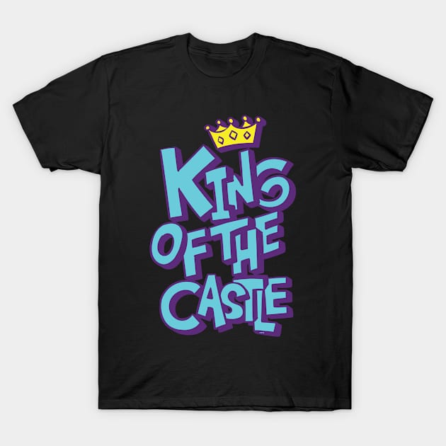 King of the Castle T-Shirt by creative